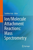 Ion/Molecule Attachment Reactions: Mass Spectrometry