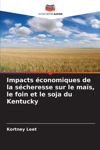 Impacts économiques de la sécheresse sur le maïs, le foin et le soja du Kentucky