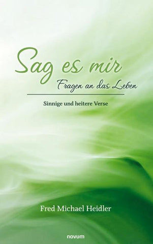 Sag es mir – Fragen an das Leben