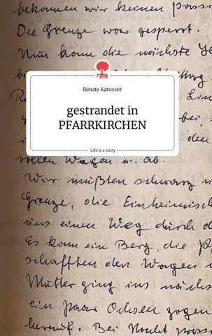 gestrandet in PFARRKIRCHEN. Life is a Story - story.one