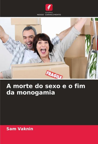 A morte do sexo e o fim da monogamia