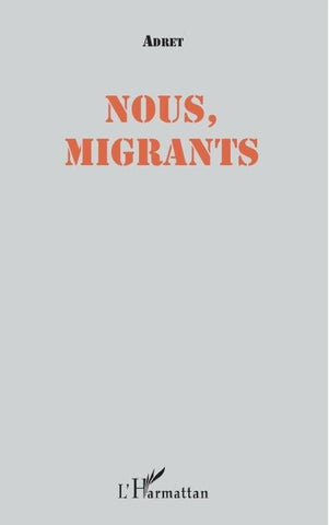 Nous, migrants
