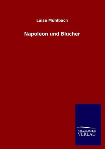 Napoleon und Blücher