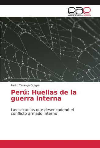 Perú: Huellas de la guerra interna
