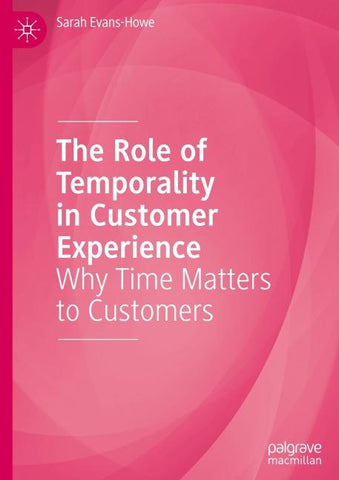 The Role of Temporality in Customer Experience