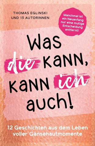 Was die kann, kann ich auch