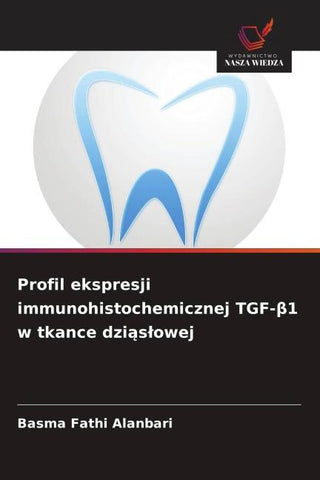Profil ekspresji immunohistochemicznej TGF-¿1 w tkance dzi¿s¿owej