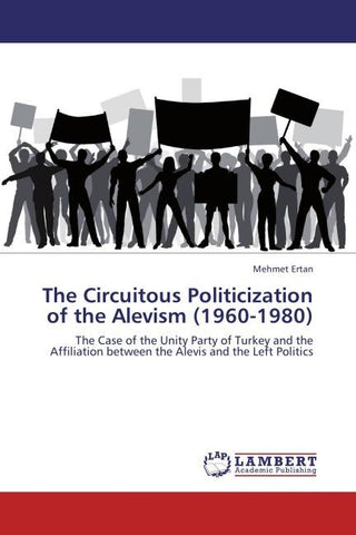 The Circuitous Politicization of the Alevism (1960-1980)