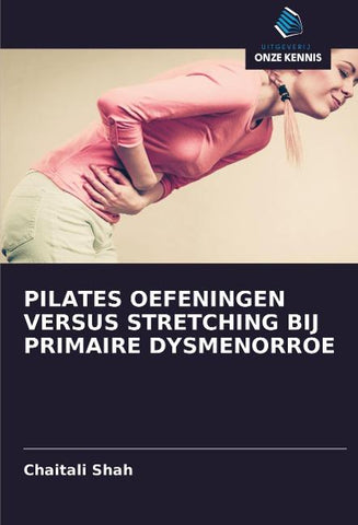 PILATES OEFENINGEN VERSUS STRETCHING BIJ PRIMAIRE DYSMENORROE