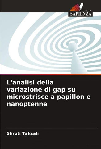 L'analisi della variazione di gap su microstrisce a papillon e nanoptenne