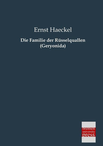 Die Familie der Rüsselquallen (Geryonida)