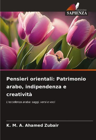 Pensieri orientali: Patrimonio arabo, indipendenza e creatività