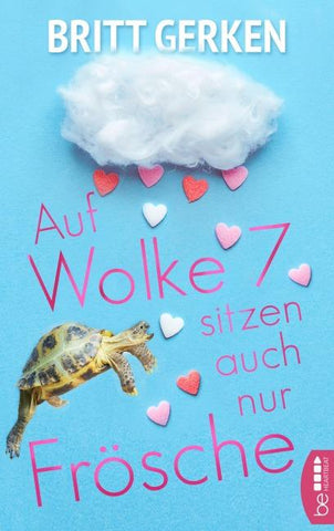 Auf Wolke Sieben sitzen auch nur Frösche