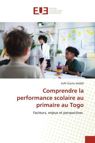 Comprendre la performance scolaire au primaire au Togo