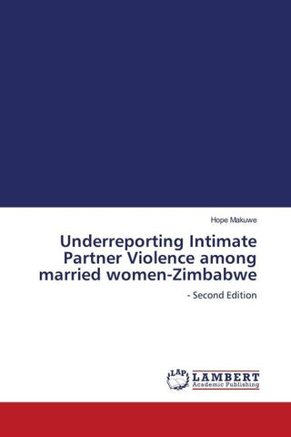 Underreporting Intimate Partner Violence among married women-Zimbabwe