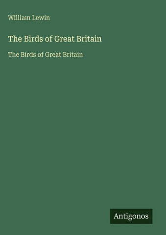 The Birds of Great Britain
