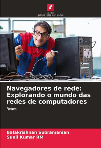 Navegadores de rede: Explorando o mundo das redes de computadores