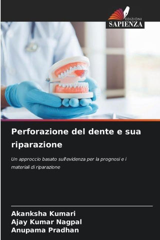 Perforazione del dente e sua riparazione