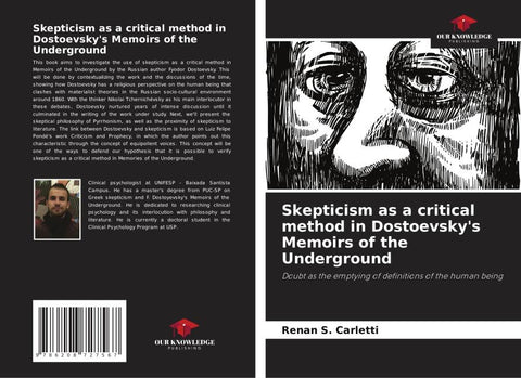 Skepticism as a critical method in Dostoevsky's Memoirs of the Underground