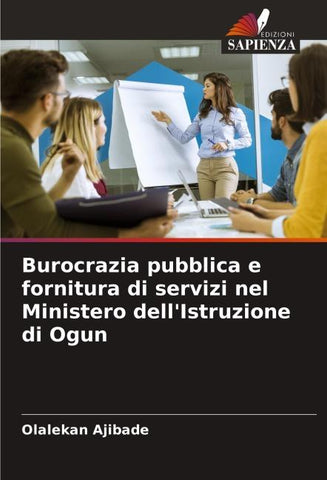 Burocrazia pubblica e fornitura di servizi nel Ministero dell'Istruzione di Ogun