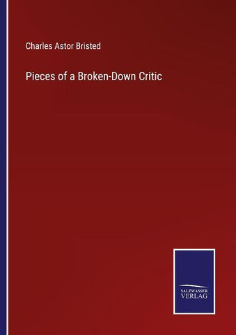 Pieces of a Broken-Down Critic