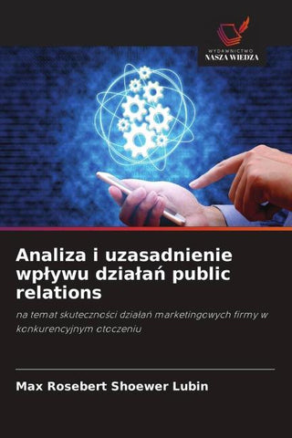 Analiza i uzasadnienie wp¿ywu dzia¿a¿ public relations