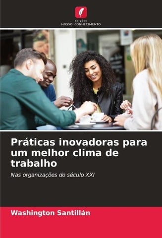 Práticas inovadoras para um melhor clima de trabalho
