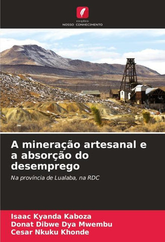 A mineração artesanal e a absorção do desemprego