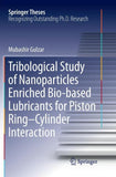 Tribological Study of Nanoparticles Enriched Bio-based Lubricants for Piston Ring–Cylinder Interaction