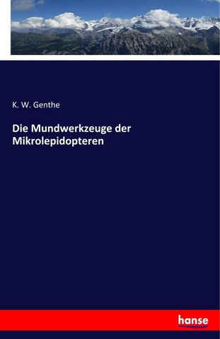 Die Mundwerkzeuge der Mikrolepidopteren