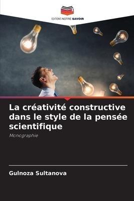 La créativité constructive dans le style de la pensée scientifique