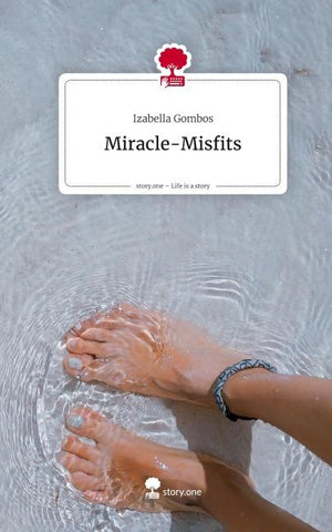 Miracle-Misfits. Life is a Story - story.one