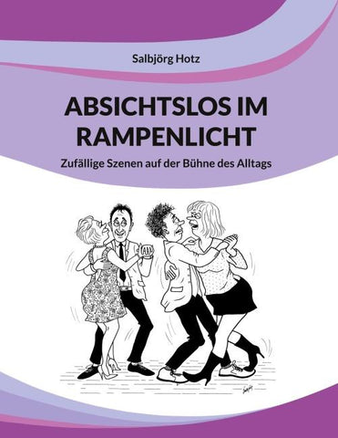 Absichtslos im Rampenlicht
