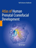 Atlas of Human Prenatal Craniofacial Development