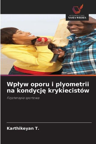 Wp¿yw oporu i plyometrii na kondycj¿ krykiecistów