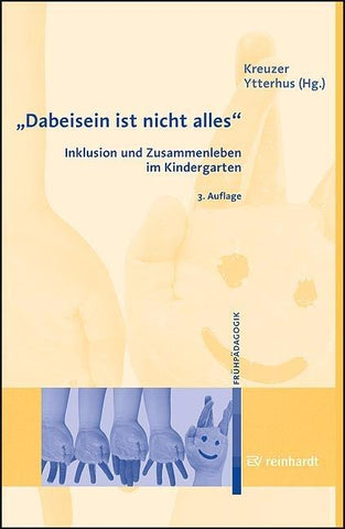 "Dabeisein ist nicht alles" - Inklusion und Zusammenleben im Kindergarten