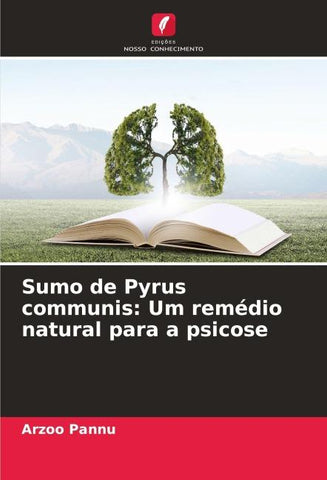 Sumo de Pyrus communis: Um remédio natural para a psicose