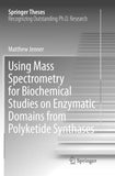 Using Mass Spectrometry for Biochemical Studies on Enzymatic Domains from Polyketide Synthases