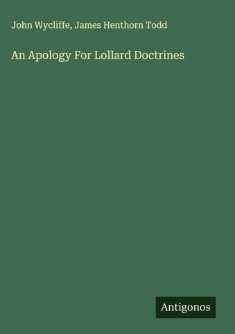 An Apology For Lollard Doctrines
