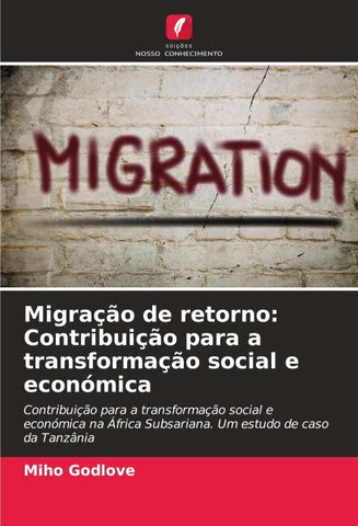 Migração de retorno: Contribuição para a transformação social e económica