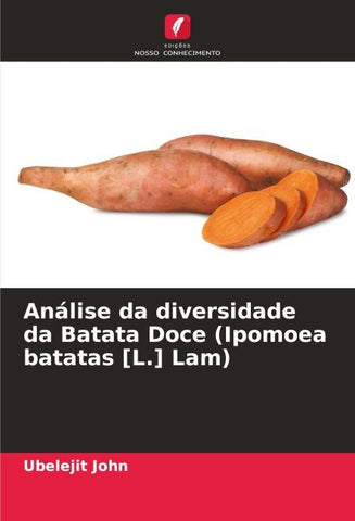 Análise da diversidade da Batata Doce (Ipomoea batatas [L.] Lam)