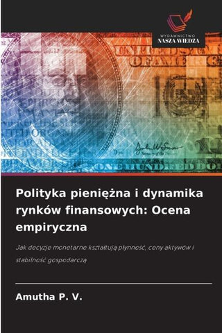 Polityka pieni¿¿na i dynamika rynków finansowych: Ocena empiryczna