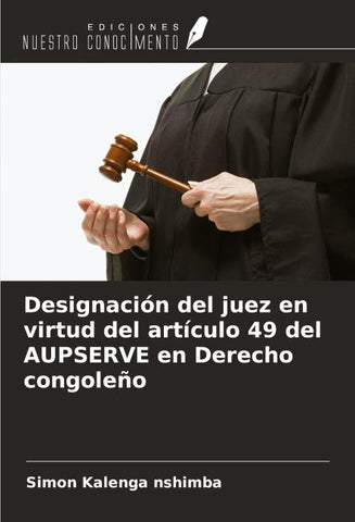 Designación del juez en virtud del artículo 49 del AUPSERVE en Derecho congoleño