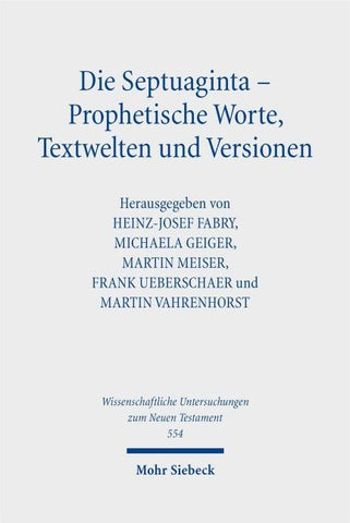 Die Septuaginta – Prophetische Worte, Textwelten und Versionen