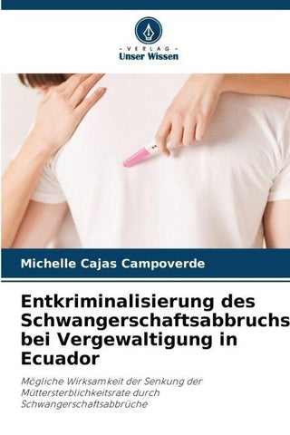 Entkriminalisierung des Schwangerschaftsabbruchs bei Vergewaltigung in Ecuador