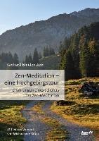 Zen-Meditation - eine Hochgebirgstour