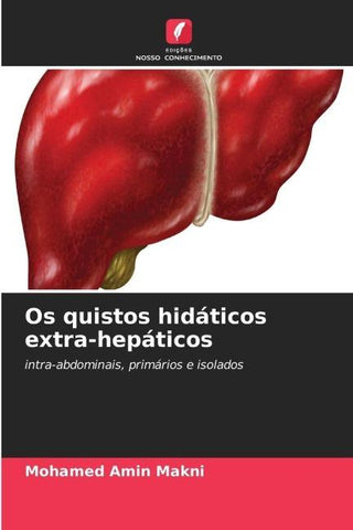 Os quistos hidáticos extra-hepáticos