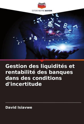 Gestion des liquidités et rentabilité des banques dans des conditions d'incertitude