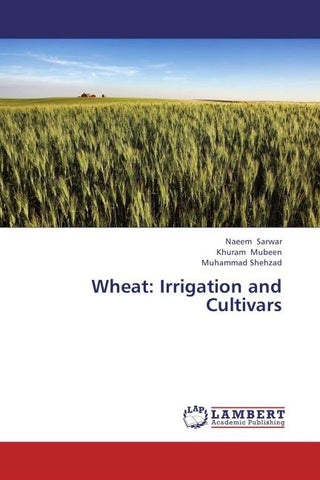 Wheat: Irrigation and Cultivars