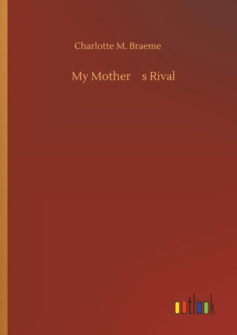 My Mothers Rival